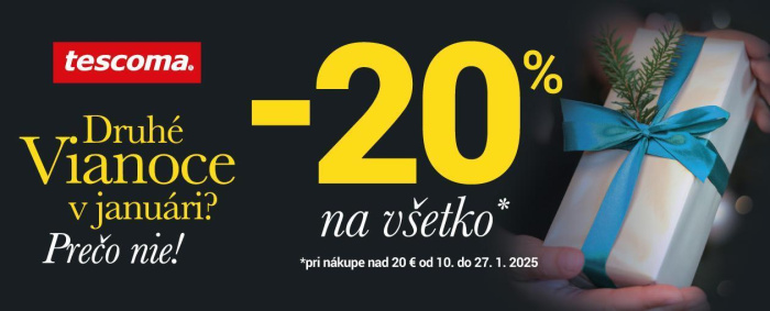 20 % zľava na všetko od Tescomy